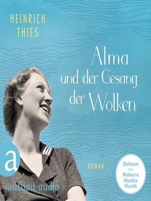 cover image of Alma und der Gesang der Wolken (Ungekürzt)
